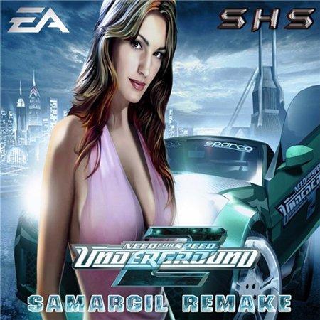 Need For Speed Underground 2 Samargil Remake (2004 / 2010)
